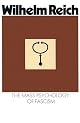 The Mass Psychology of Fascism