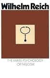 The Mass Psychology of Fascism