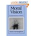 Moral Vision: An Introduction to Ethics