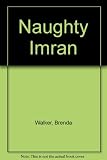 Naughty Imran = Sharīr laṛkā : a story in English and Urdu