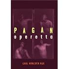 Click here to buy Pagan Operetta by  Carl Hancock Rux.