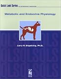 Metabolic and Endocrine Physiology (Quick Look Series in Veterinary Medicine)