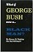 Search : What If George Bush Were a Black Man?