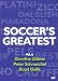 Soccer's Greatest - Volume 6 - Zinedine Zidane/Peter Schmeichel/Ruud Gullit