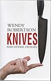 Knives : and other stories