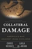 Collateral Damage: America's War Against Iraqi Civilians