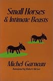 Small Horses and Intimate Beasts (Signal Editions)