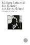 Ein Meister aus Deutschland: Heidegger und seine Zeit