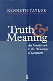 Truth and Meaning: An Introduction to the Philosophy of Language