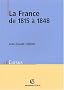La France de 1815 � 1848. : 2�me �dition