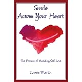 Smile Across Your Heart: The Process of Building Self Love