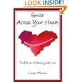 Smile Across Your Heart: The Process of Building Self Love by Laurie Martin