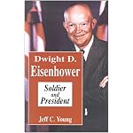 Dwight D. Eisenhower: Soldier and President (Notable Americans) book cover