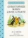 Christopher Robin Gives a Party (Winnie-the-Pooh story books)
