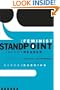 The Feminist Standpoint Theory Reader: Intellectual and Political Controversies