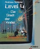 Level 4. Die Stadt der Kinder. 2 CDs