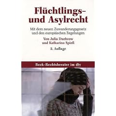Asylrecht und Asylverfahren - Rechtsstellung der Fl�chtlinge, Anerkennungsverfahren, Rechtsschutz Mit praktischen Materialien (Beck-Rechtsberater im dtv)