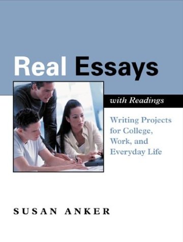 real essays with readings writing projects for college work and everyday life