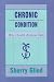 Chronic Condition: Why Health Reform Fails