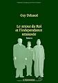 Le retour du roi et l'indépendance retrouvée (Mémoires historiques)