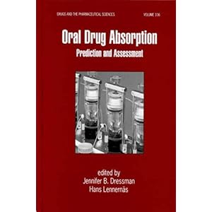 【クリックで詳細表示】Oral Drug Absorption： Prediction and Assessment (Drugs and the Pharmaceutical Sciences) [ハードカバー]