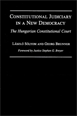 Constitutional Judiciary in a New Democracy: The Hungarian Constitutional Court