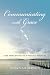 Communicating with Grace: The Awakening of a Psychic Medium