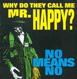 Why Do They Call Me Mr. Happy
