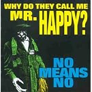 Why Do They Call Me Mr. Happy?
