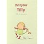 Tilly et ses amis : Bonjour Tilly de Polly Dunbar