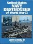 United States Navy Destroyers of World War II in Action