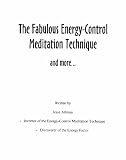 The Fabulous Energy-Control Meditation Technique and more...
