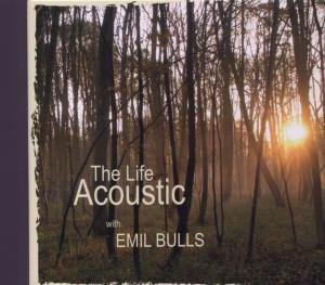 Emil Bulls - The Life Acoustic - Zortam Music