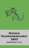 Produkt-Bild: Katzen Taschenkalender 2013: Jede Woche eine andere Katze mit literarischem Zitat und zus&auml;tzlich viele kleine Katzenzeichnungen