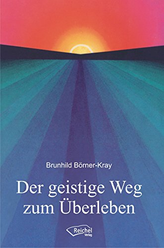 Der geistige Weg zum Überleben (German Edition)