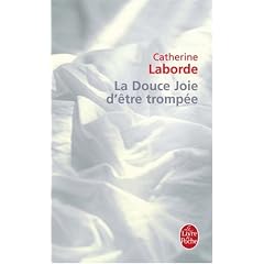 La Douce Joie d'�tre tromp�e