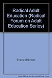 Radical adult education : a political critique