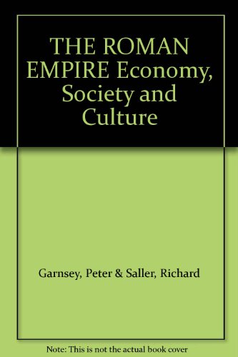 THE ROMAN EMPIRE Economy, Society and Culture