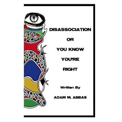 Disassociation or You Know You're Right