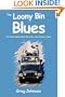 The Loony Bin Blues: The Next Generation Flies Over the Cuckoo's Nest