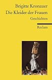 Die Kleider der Frauen: Geschichten - Brigitte Kronauer