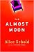 The Almost Moon: A Novel (Kindle Edition)