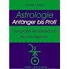 Astrologie - Anf�nger bis Profi: Das gro�e Synastriebuch - 366 Interaspekte