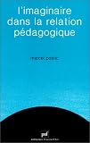 L imaginaire dans la relation pédagogique