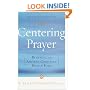 Centering Prayer: Renewing an Ancient Christian Prayer Form