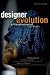Designer Evolution