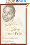 Neither Fugitive nor Free: Atlantic Slavery, Freedom Suits, and the Legal Culture of Travel (America and the Long 19th Century)