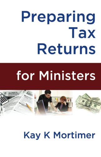 Preparing Tax Returns for Ministers: A Handbook for Tax Professionals