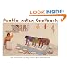 Pueblo Indian Cookbook: Recipes from the Pueblos of the American Southwest