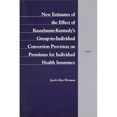 New Estimates of the Effect of Kassebaum-Kennedy's Group-to-Individual Conversion Provision on Premiums for Individual Health Insurance